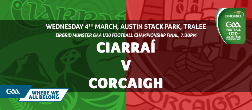 2020 EirGrid GAA Football Under 20 Munster Final – Kerry 0-17 Cork 1-9